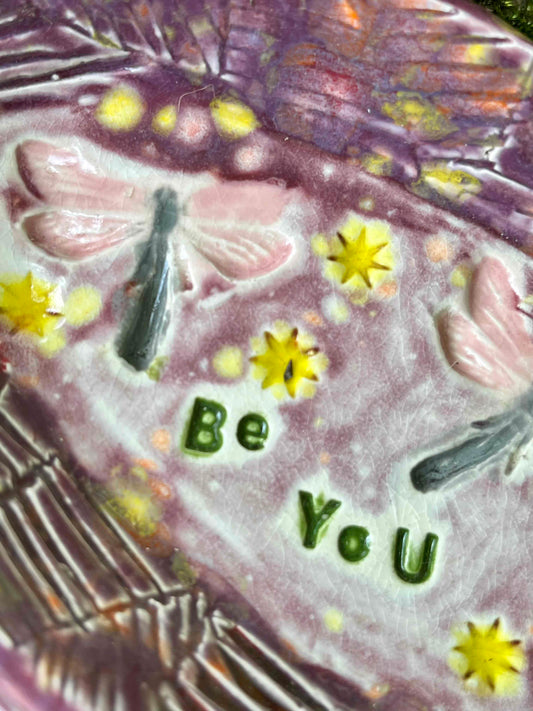 "Be You" Dish